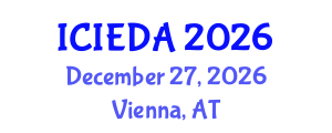 International Conference on Industrial Engineering Design and Analysis (ICIEDA) December 27, 2026 - Vienna, Austria International Conference on Industrial Engineering Design and Analysis (ICIEDA) December 27, 2026 - Vienna, Austria