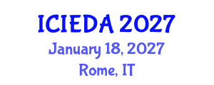 International Conference on Industrial Engineering Design and Analysis (ICIEDA) January 18, 2027 - Rome, Italy International Conference on Industrial Engineering Design and Analysis (ICIEDA) January 18, 2027 - Rome, Italy
