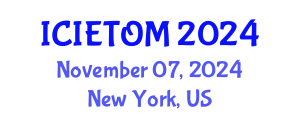 International Conference on Industrial Engineering Technology and Operations Management (ICIETOM) November 07, 2024 - New York, United States