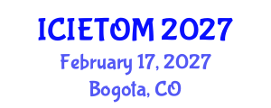 International Conference on Industrial Engineering Technology and Operations Management (ICIETOM) February 17, 2027 - Bogota, Colombia