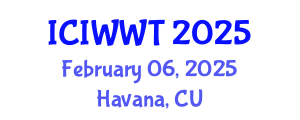 International Conference on Industrial Wastewater and Wastewater Treatment (ICIWWT) February 06, 2025 - Havana, Cuba