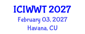 International Conference on Industrial Wastewater and Wastewater Treatment (ICIWWT) February 03, 2027 - Havana, Cuba International Conference on Industrial Wastewater and Wastewater Treatment (ICIWWT) February 03, 2027 - Havana, Cuba