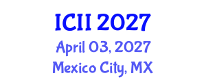 International Conference on Industry Innovation (ICII) April 03, 2027 - Mexico City, Mexico International Conference on Industry Innovation (ICII) April 03, 2027 - Mexico City, Mexico