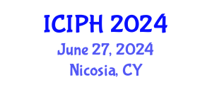 International Conference on Infection and Public Health (ICIPH) June 27, 2024 - Nicosia, Cyprus