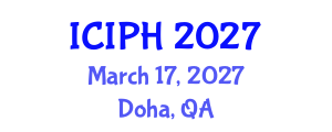 International Conference on Infection and Public Health (ICIPH) March 17, 2027 - Doha, Qatar International Conference on Infection and Public Health (ICIPH) March 17, 2027 - Doha, Qatar