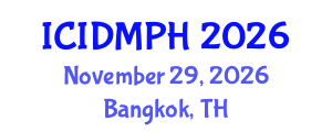 International Conference on Infectious Diseases, Microbiology and Public Health (ICIDMPH) November 29, 2026 - Bangkok, Thailand International Conference on Infectious Diseases, Microbiology and Public Health (ICIDMPH) November 29, 2026 - Bangkok, Thailand