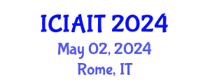 International Conference on Information and Artificial Intelligence Technologies (ICIAIT) May 02, 2024 - Rome, Italy