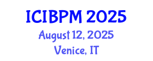 International Conference on Information and Business Process Management (ICIBPM) August 12, 2025 - Venice, Italy