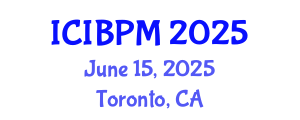 International Conference on Information and Business Process Management (ICIBPM) June 15, 2025 - Toronto, Canada