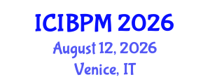 International Conference on Information and Business Process Management (ICIBPM) August 12, 2026 - Venice, Italy