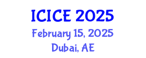International Conference on Information and Communication Engineering (ICICE) February 15, 2025 - Dubai, United Arab Emirates