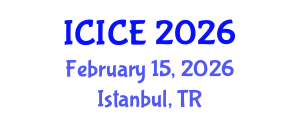International Conference on Information and Communication Engineering (ICICE) February 15, 2026 - Istanbul, Turkey