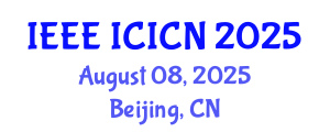 International Conference on Information and Communication Networks (IEEE ICICN) August 08, 2025 - Beijing, China