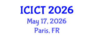 International Conference on Information and Communication Technologies (ICICT) May 17, 2026 - Paris, France