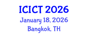 International Conference on Information and Communications Technologies (ICICT) January 18, 2026 - Bangkok, Thailand