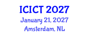 International Conference on Information and Communications Technologies (ICICT) January 21, 2027 - Amsterdam, Netherlands International Conference on Information and Communications Technologies (ICICT) January 21, 2027 - Amsterdam, Netherlands