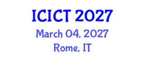 International Conference on Information and Communications Technologies (ICICT) March 04, 2027 - Rome, Italy International Conference on Information and Communications Technologies (ICICT) March 04, 2027 - Rome, Italy