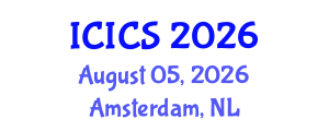 International Conference on Information and Computer Sciences (ICICS) August 05, 2026 - Amsterdam, Netherlands International Conference on Information and Computer Sciences (ICICS) August 05, 2026 - Amsterdam, Netherlands