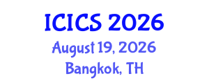 International Conference on Information and Computer Sciences (ICICS) August 19, 2026 - Bangkok, Thailand International Conference on Information and Computer Sciences (ICICS) August 19, 2026 - Bangkok, Thailand