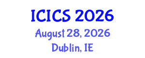 International Conference on Information and Computer Sciences (ICICS) August 28, 2026 - Dublin, Ireland International Conference on Information and Computer Sciences (ICICS) August 28, 2026 - Dublin, Ireland