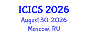 International Conference on Information and Computer Sciences (ICICS) August 30, 2026 - Moscow, Russia International Conference on Information and Computer Sciences (ICICS) August 30, 2026 - Moscow, Russia