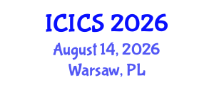 International Conference on Information and Computer Sciences (ICICS) August 14, 2026 - Warsaw, Poland International Conference on Information and Computer Sciences (ICICS) August 14, 2026 - Warsaw, Poland