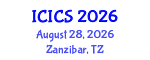 International Conference on Information and Computer Sciences (ICICS) August 28, 2026 - Zanzibar, Tanzania International Conference on Information and Computer Sciences (ICICS) August 28, 2026 - Zanzibar, Tanzania