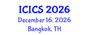 International Conference on Information and Computer Sciences (ICICS) December 16, 2026 - Bangkok, Thailand International Conference on Information and Computer Sciences (ICICS) December 16, 2026 - Bangkok, Thailand
