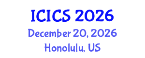 International Conference on Information and Computer Sciences (ICICS) December 20, 2026 - Honolulu, United States International Conference on Information and Computer Sciences (ICICS) December 20, 2026 - Honolulu, United States