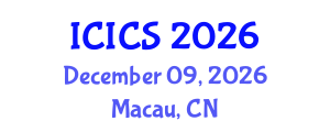 International Conference on Information and Computer Sciences (ICICS) December 09, 2026 - Macau, China International Conference on Information and Computer Sciences (ICICS) December 09, 2026 - Macau, China