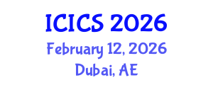International Conference on Information and Computer Sciences (ICICS) February 12, 2026 - Dubai, United Arab Emirates International Conference on Information and Computer Sciences (ICICS) February 12, 2026 - Dubai, United Arab Emirates