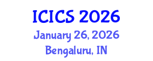 International Conference on Information and Computer Sciences (ICICS) January 26, 2026 - Bengaluru, India International Conference on Information and Computer Sciences (ICICS) January 26, 2026 - Bengaluru, India
