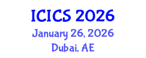 International Conference on Information and Computer Sciences (ICICS) January 26, 2026 - Dubai, United Arab Emirates International Conference on Information and Computer Sciences (ICICS) January 26, 2026 - Dubai, United Arab Emirates