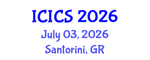 International Conference on Information and Computer Sciences (ICICS) July 03, 2026 - Santorini, Greece International Conference on Information and Computer Sciences (ICICS) July 03, 2026 - Santorini, Greece
