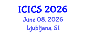 International Conference on Information and Computer Sciences (ICICS) June 08, 2026 - Ljubljana, Slovenia International Conference on Information and Computer Sciences (ICICS) June 08, 2026 - Ljubljana, Slovenia