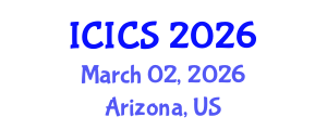 International Conference on Information and Computer Sciences (ICICS) March 02, 2026 - Arizona, United States International Conference on Information and Computer Sciences (ICICS) March 02, 2026 - Arizona, United States