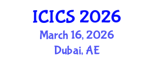 International Conference on Information and Computer Sciences (ICICS) March 16, 2026 - Dubai, United Arab Emirates International Conference on Information and Computer Sciences (ICICS) March 16, 2026 - Dubai, United Arab Emirates