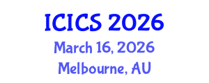 International Conference on Information and Computer Sciences (ICICS) March 16, 2026 - Melbourne, Australia International Conference on Information and Computer Sciences (ICICS) March 16, 2026 - Melbourne, Australia