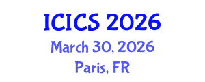 International Conference on Information and Computer Sciences (ICICS) March 30, 2026 - Paris, France International Conference on Information and Computer Sciences (ICICS) March 30, 2026 - Paris, France
