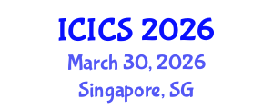 International Conference on Information and Computer Sciences (ICICS) March 30, 2026 - Singapore, Singapore International Conference on Information and Computer Sciences (ICICS) March 30, 2026 - Singapore, Singapore