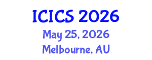 International Conference on Information and Computer Sciences (ICICS) May 25, 2026 - Melbourne, Australia International Conference on Information and Computer Sciences (ICICS) May 25, 2026 - Melbourne, Australia