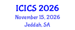 International Conference on Information and Computer Sciences (ICICS) November 15, 2026 - Jeddah, Saudi Arabia International Conference on Information and Computer Sciences (ICICS) November 15, 2026 - Jeddah, Saudi Arabia