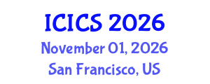 International Conference on Information and Computer Sciences (ICICS) November 01, 2026 - San Francisco, United States International Conference on Information and Computer Sciences (ICICS) November 01, 2026 - San Francisco, United States