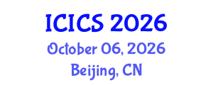 International Conference on Information and Computer Sciences (ICICS) October 06, 2026 - Beijing, China International Conference on Information and Computer Sciences (ICICS) October 06, 2026 - Beijing, China