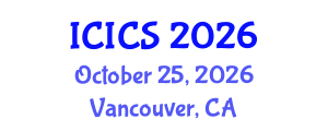 International Conference on Information and Computer Sciences (ICICS) October 25, 2026 - Vancouver, Canada International Conference on Information and Computer Sciences (ICICS) October 25, 2026 - Vancouver, Canada
