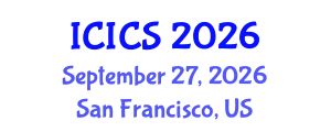 International Conference on Information and Computer Sciences (ICICS) September 27, 2026 - San Francisco, United States International Conference on Information and Computer Sciences (ICICS) September 27, 2026 - San Francisco, United States