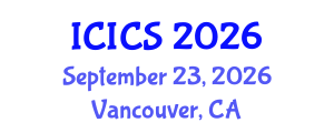 International Conference on Information and Computer Sciences (ICICS) September 23, 2026 - Vancouver, Canada International Conference on Information and Computer Sciences (ICICS) September 23, 2026 - Vancouver, Canada