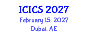 International Conference on Information and Computer Sciences (ICICS) February 15, 2027 - Dubai, United Arab Emirates International Conference on Information and Computer Sciences (ICICS) February 15, 2027 - Dubai, United Arab Emirates