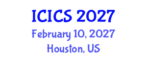 International Conference on Information and Computer Sciences (ICICS) February 10, 2027 - Houston, United States International Conference on Information and Computer Sciences (ICICS) February 10, 2027 - Houston, United States