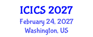 International Conference on Information and Computer Sciences (ICICS) February 24, 2027 - Washington, United States International Conference on Information and Computer Sciences (ICICS) February 24, 2027 - Washington, United States